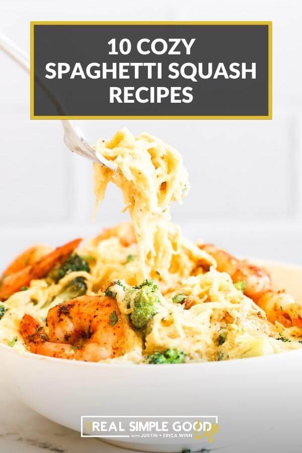 Forkful of spaghetti squash shrimp alfredo with text overlay of 10 cozy spaghetti squash recipes