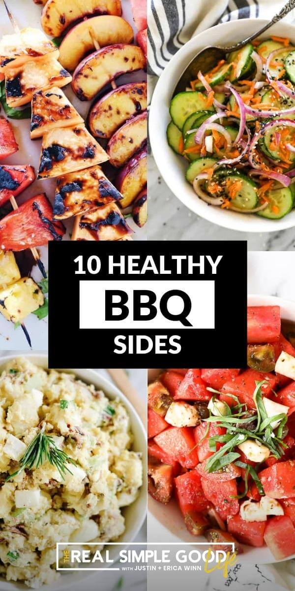 Collage with four photos and text overlay for 10 healthy BBQ sides. Photos include grilled fruit, cucumber salad, potato salad and a tomato watermelon salad. 