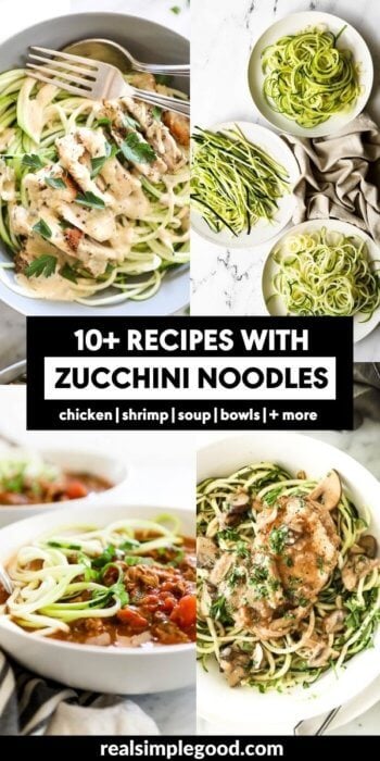 10+ Recipes With Zucchini Noodles - Real Simple Good