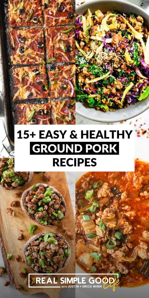 15+ Easy & Healthy Ground Pork Recipes