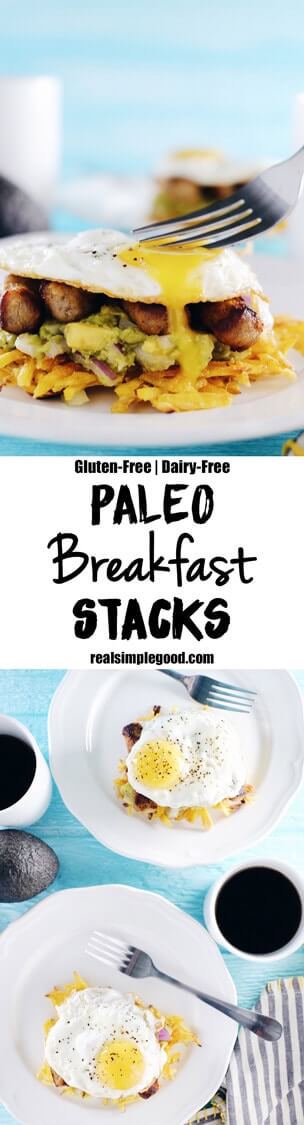 These paleo breakfast stacks are an easy to make favorite. A Whole30 breakfast with plantain hash browns, simple guacamole, sausage and eggs! Paleo, Whole30, Gluten-Free + Dairy-Free. | realsimplegood.com