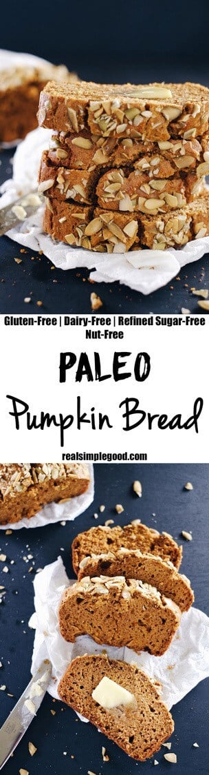Fall is the season of pumpkin, and for me, this Paleo pumpkin bread. It feels like pumpkin spice is taking over the world, and I'm not mad about it! Paleo, Gluten-Free, Dairy-Free, Refined Sugar-Free + Nut-Free. | realsimplegood.com