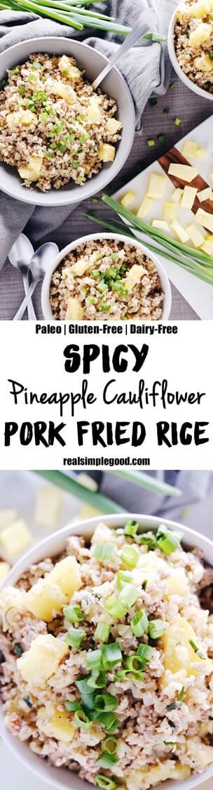 We love this spicy pineapple cauliflower pork fried rice recipe because there are less than 10 ingredients. Paleo + Whole30, it's quick + easy to make! Paleo, Whole30, Gluten-Free + Dairy-Free. | realsimplegood.com