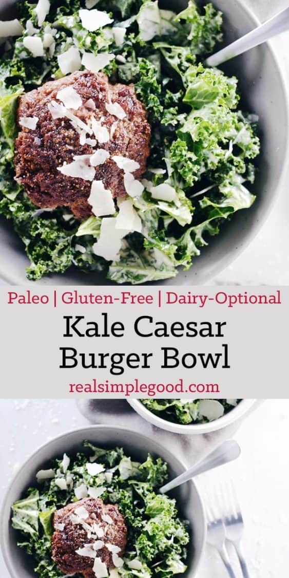 This kale caesar burger bowl is so satisfying with a Paleo + Whole30 caesar dressing and optional cheese topping. Quick, easy and great any meal of the day. Paleo, Whole30, Gluten-Free + Dairy-Optional. | realsimplegood.com
