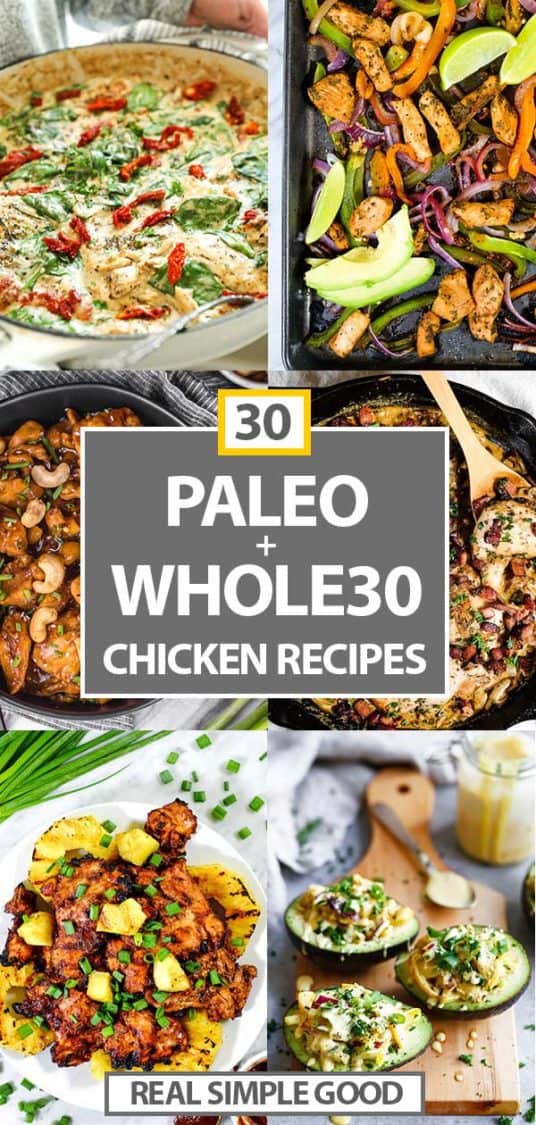 30 Paleo and Whole30 Chicken Recipes