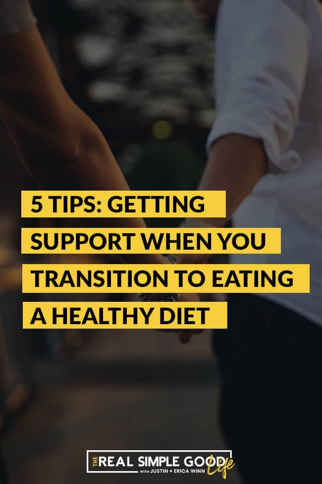 5 Tips  Getting Support When You Transition to Healthy Eating - 87