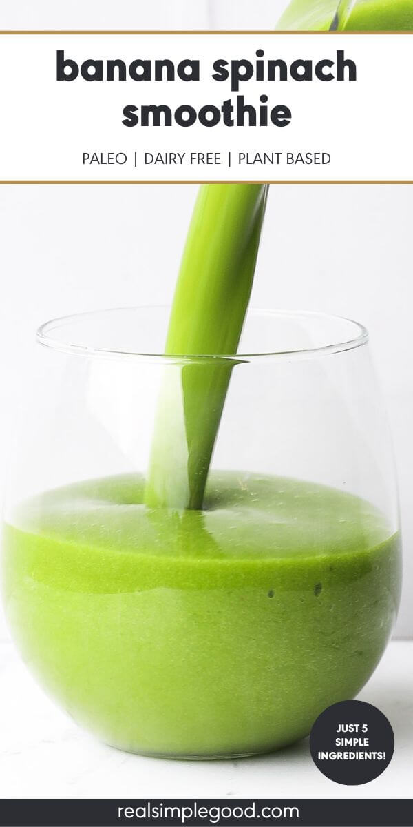 5-Ingredient Banana Spinach Smoothie