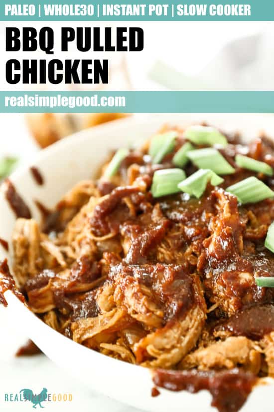 BBQ Pulled Chicken - Slow Cooker or Instant Pot (Paleo + Whole30)