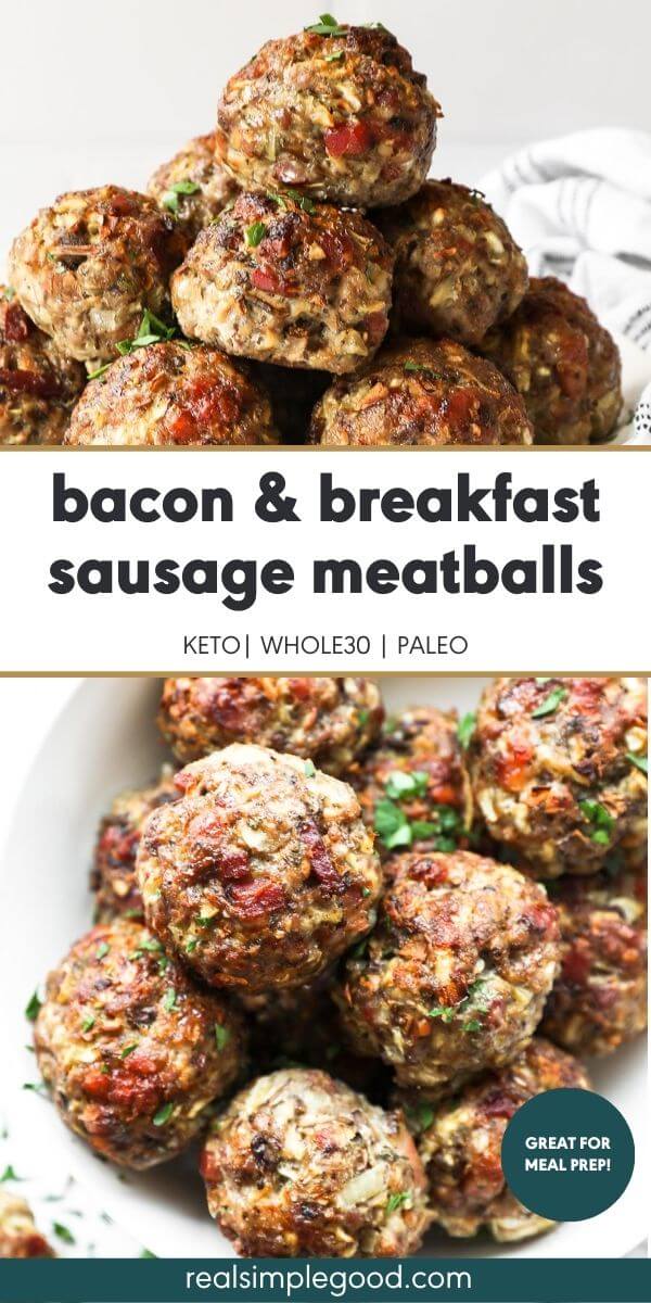 Bacon & Breakfast Sausage Meatballs