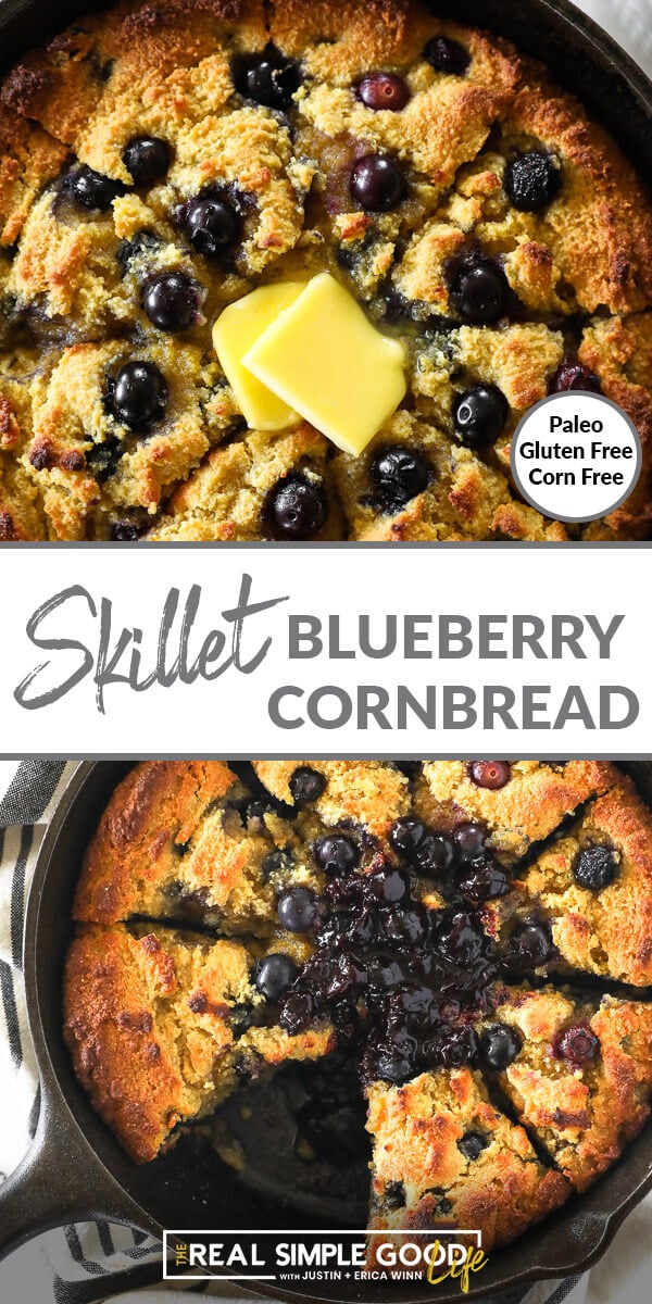 Vertical split image with text overlay in the middle. Top image is close up of blueberry cornbread with melting butter on top. Bottom image is of paleo cornbread in skillet with blueberry sauce on top. 