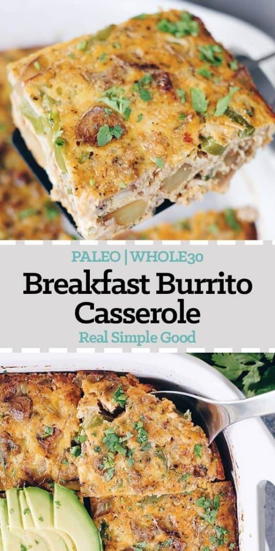 This Paleo and Whole30 Breakfast Burrito Casserole has all of the flavors of a breakfast burrito you love - just minus the tortilla. Eggs, sausage, potatoes, onion, salsa, avocado and cilantro make this a perfect casserole. Paleo + Whole30. | realsimplegood.com