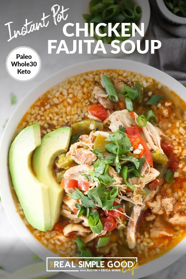 Close up image of chicken fajita soup in a bowl with text overlay at the top. 