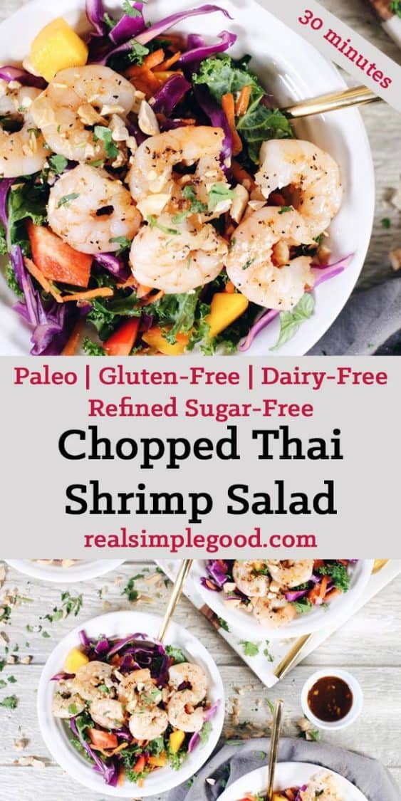 This chopped Thai shrimp salad is like eating the rainbow! It's packed with fruit, veggies and fresh herbs! Make this nutritious salad filled with kale, cabbage, bell pepper, carrots, mango and cilantro. It’s super easy and quick to make! Paleo, Whole30 + Gluten-Free, Dairy-Free. | realsimplegood.com