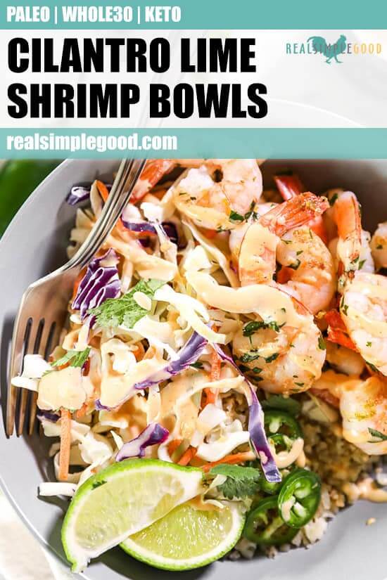 Cilantro Lime Shrimp Bowls  Paleo  Whole30   Keto  - 4