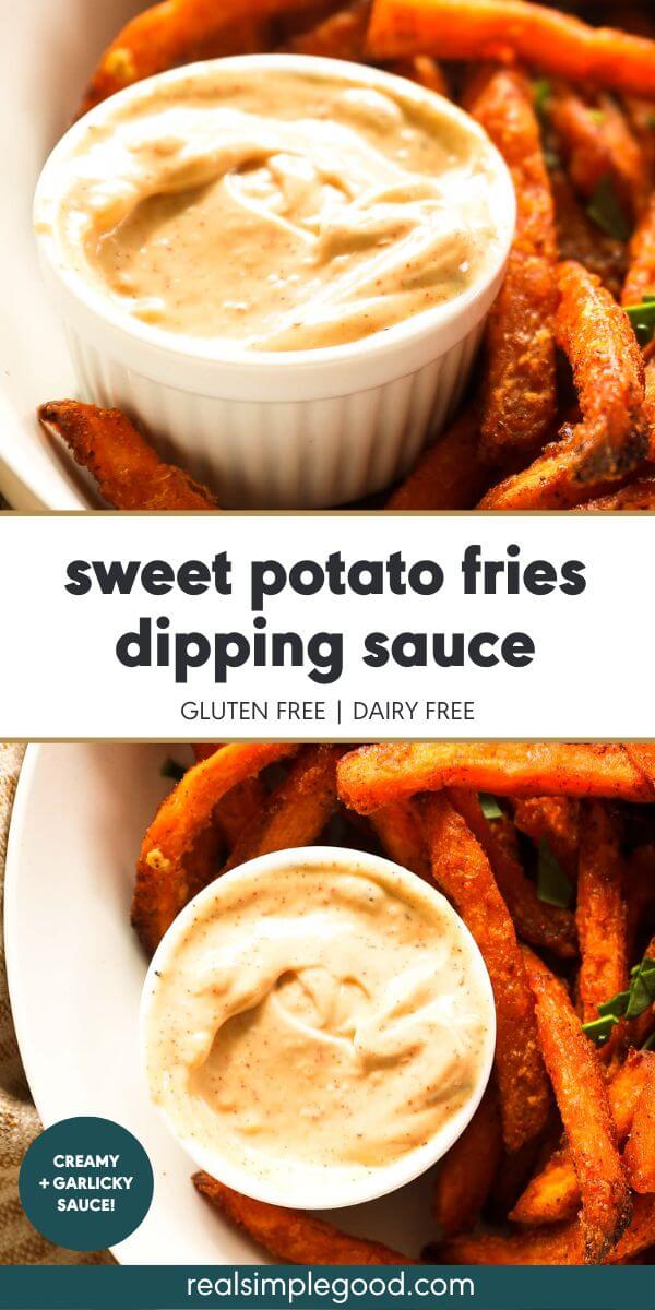 Creamy (Garlicky!) Sweet Potato Fries Dipping Sauce