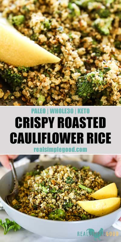 Crispy Roasted Cauliflower Rice (Paleo, Whole30 + Keto)