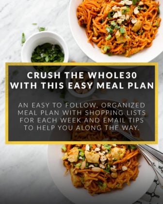 Image of two bowls with chicken sweet potato noodles and text overlay of crush the Whole30 with this easy meal plan