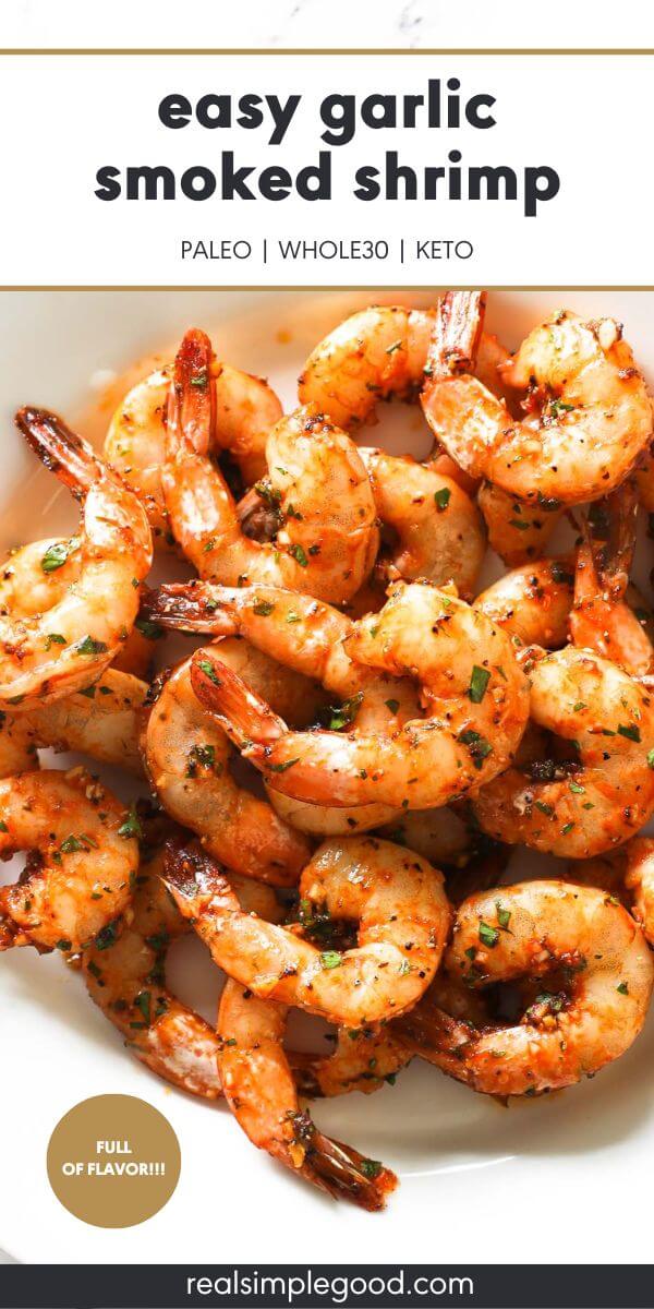 Easy Garlic Smoked Shrimp