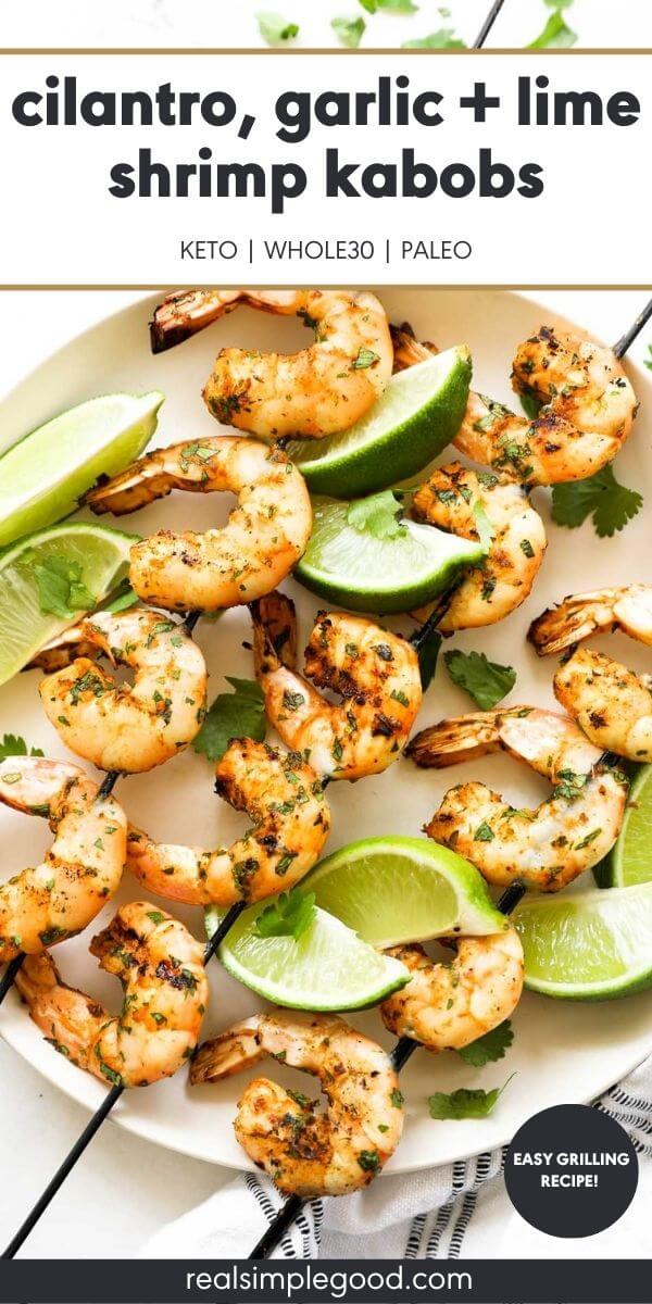 Grilled Cilantro, Garlic & Lime Shrimp Kabobs