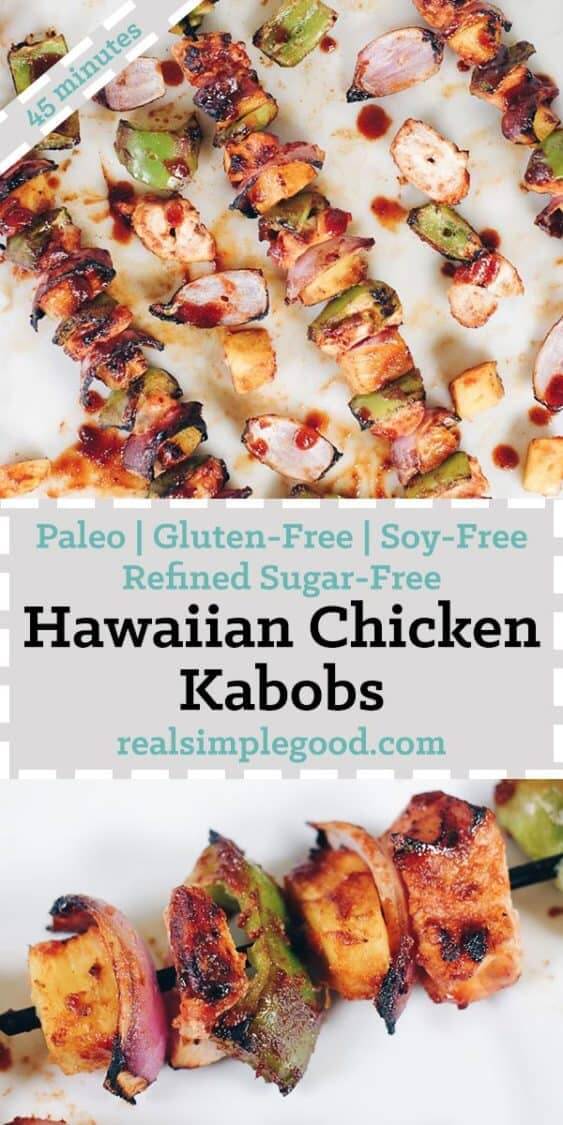 These Paleo Hawaiian chicken kabobs are a healthy way to enjoy barbecue and Hawaiian flavors without the gluten, soy and refined sugars. | realsimplegood.com