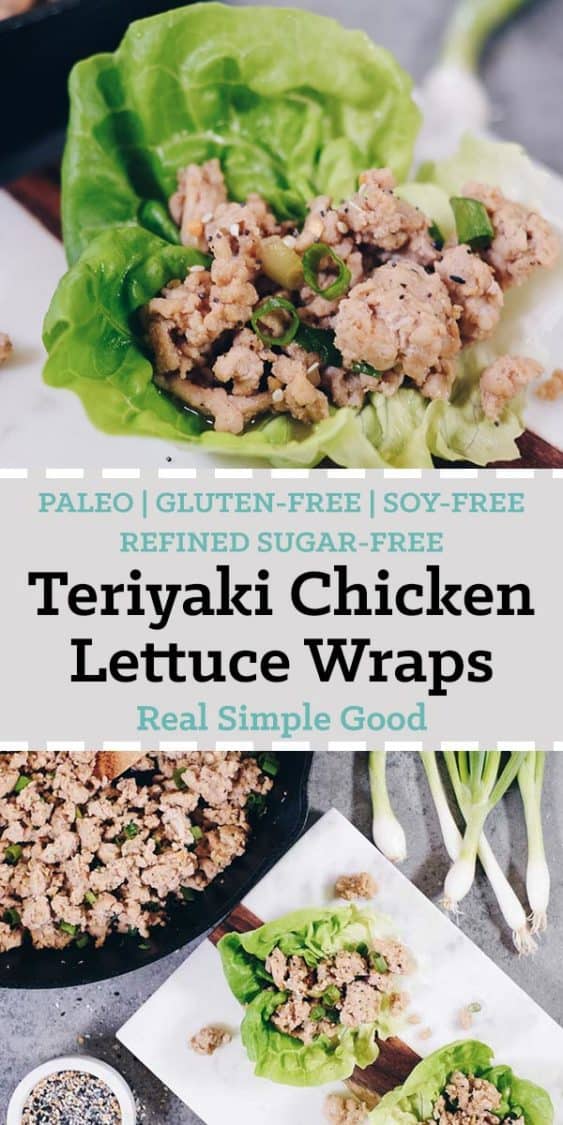 Simple, easy and quick dinners always end up being our favorite! These Healthy Teriyaki Chicken Lettuce Wraps are a total breeze to make and Paleo friendly!  Gluten-Free, Soy-Free + Refined Sugar-Free. | realsimplegood.com