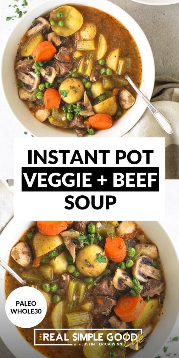 Split image with text in middle. Overhead shot of beef and veggie soup on top and close up shot of bowl of soup on bottom
