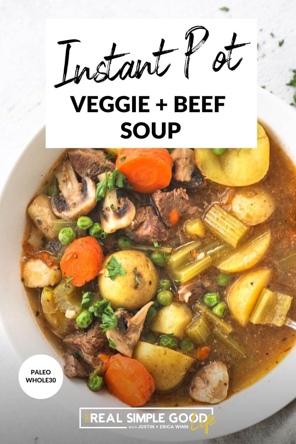Overhead close up  shot of hearty instant pot beef and vegetable soup with text overlay at top