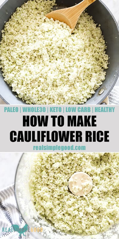 Two close up vertical images of cauliflower rice with text overlay in the middle. Top image of cauliflower rice in a skillet and in a food processor on the bottom. 