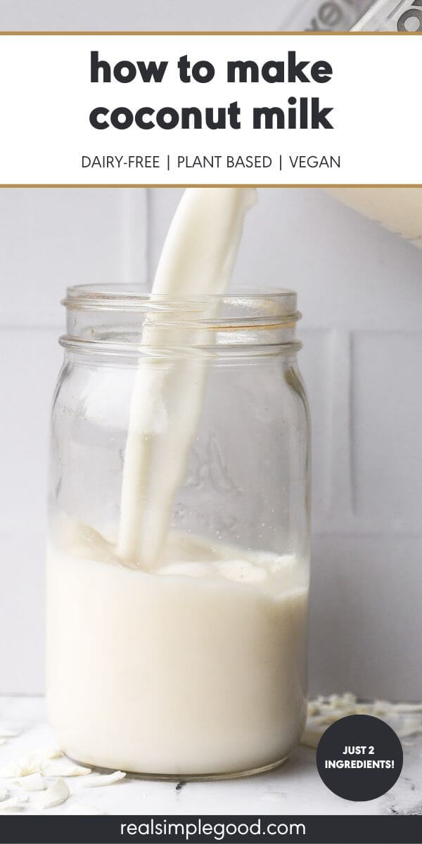 How to Make Coconut Milk (5-Minutes, 2 Ingredients)