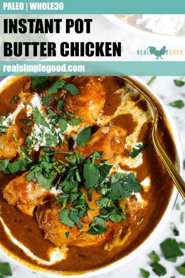 Instant pot butter chicken in a bowl with a drizzle of coconut milk, fresh chopped cilantro and a spoon. Long pin for pinterest. 