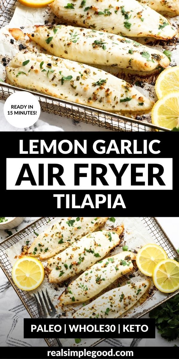 Vertical split image with text overlay in the middle. Top image is angled close up of air fried tilapia. Bottom image is overhead shot of four pieces in the basket with lemon wedges and parsley.