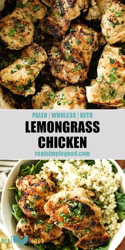 Two images of lemongrass chicken with text overlay in between for pinterest. Top image is close up of chicken thighs in pan with chopped cilantro on top. Bottom image is bowl of greens, cauliflower rice and chicken. 
