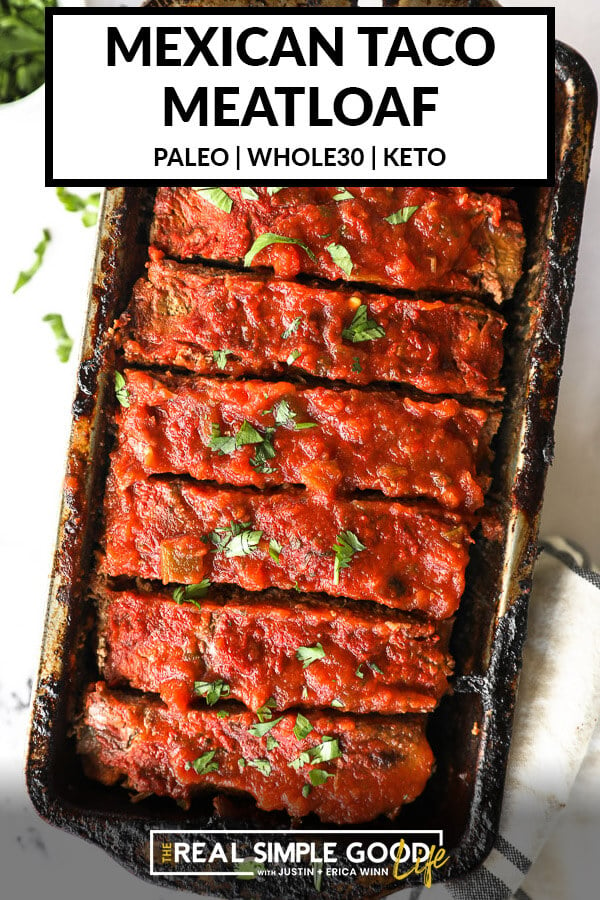 Image with text at top of mexican taco meatloaf sliced in a pan with cilantro topping