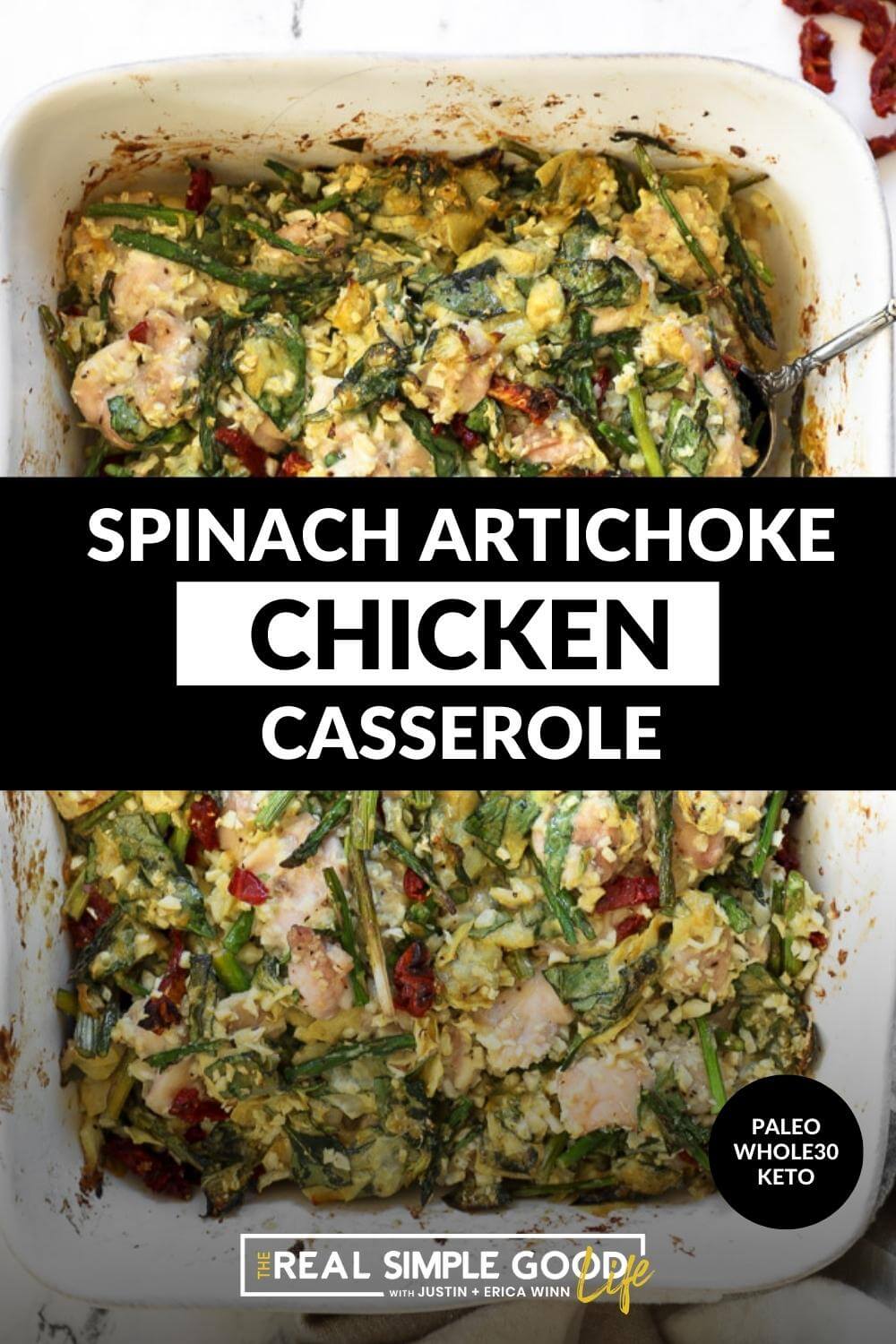 Vertical overhead image with text overlay in the middle. Image of spinach artichoke chicken casserole in casserole dish with a serving spoon. 