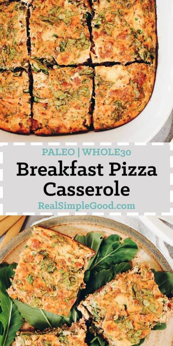 It's like leftover pizza, but healthier and an easy breakfast. Try our Whole30 and Paleo Breakfast Pizza Casserole for tasty pizza flavors in the morning! | realsimplegood.com