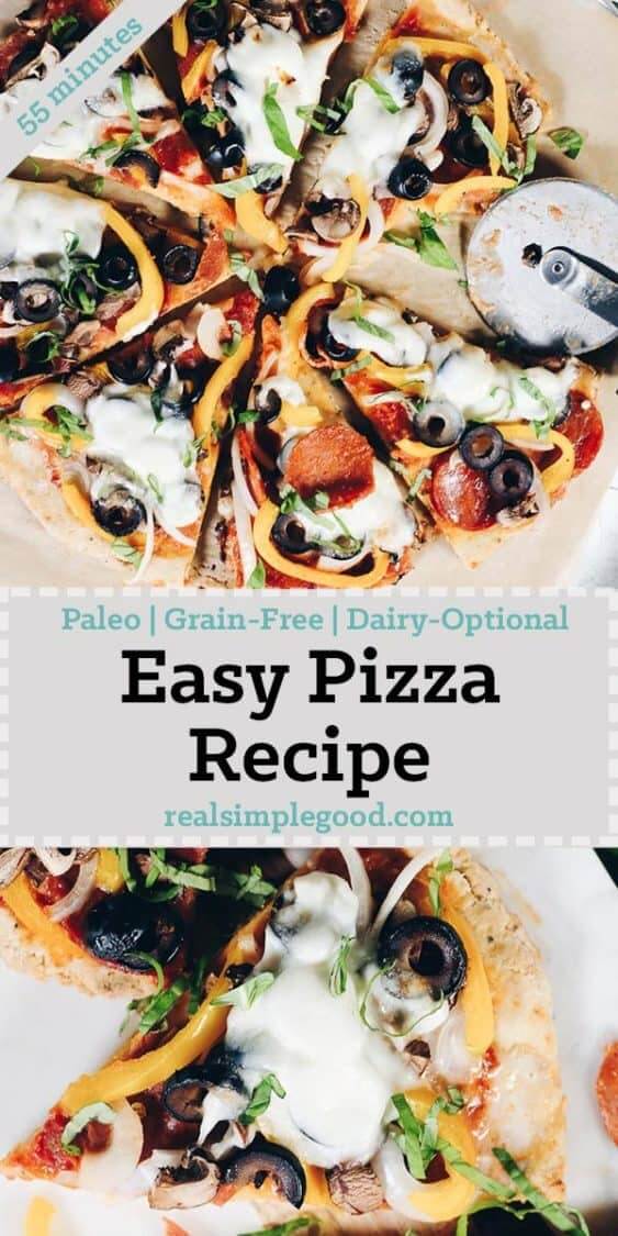 Paleo Pizza Recipe (GF, Grain-Free + Dairy-Optional) - Real Simple Good