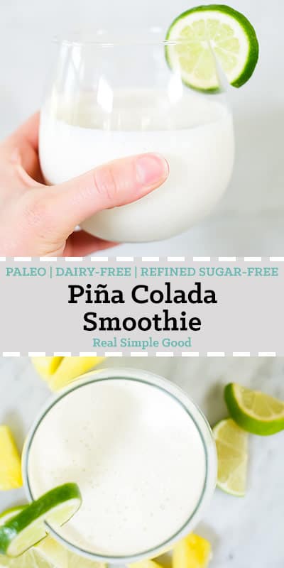 Long pin for Pinterest of this paleo, dairy-free and refined sugar free Two glasses of this paleo, dairy-free and refined sugar-free piña colada smoothie. 
