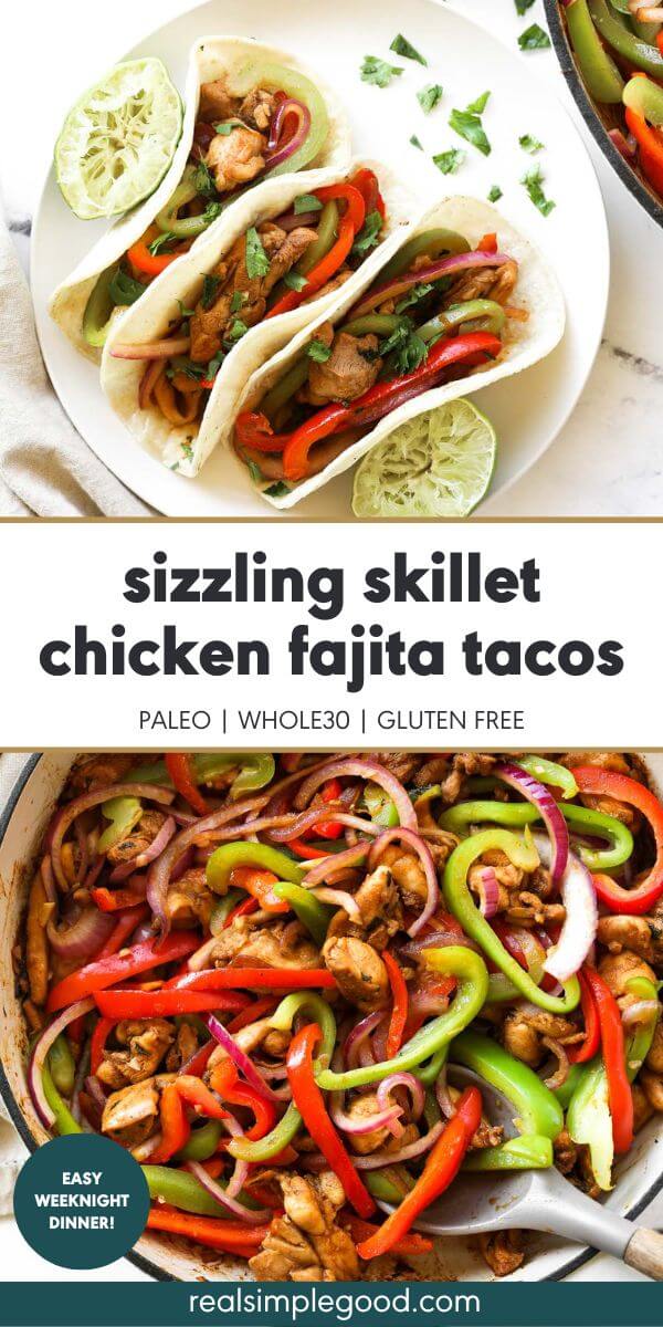 Sizzling Skillet Chicken Fajita Tacos - Real Simple Good