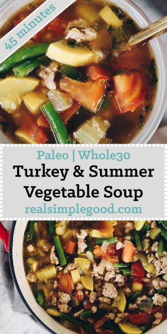The abundance of summer produce inspired this Paleo and Whole30 turkey and summer vegetable soup. It's the perfect way to use up your garden fresh veggies! Filled with onion, celery, garlic, herbs, tomatoes and summer squash. Paleo + Whole30 | realsimplegood.com