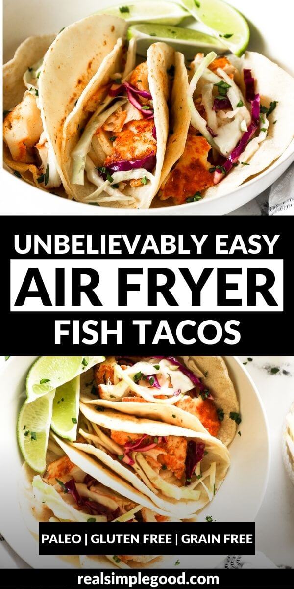 Vertical split image with text overlay in the middle. Top image is angled shot of tacos in a bowl. Bottom image is an overhead shot of fish tacos in a bowl with lime wedges and cilantro on top.