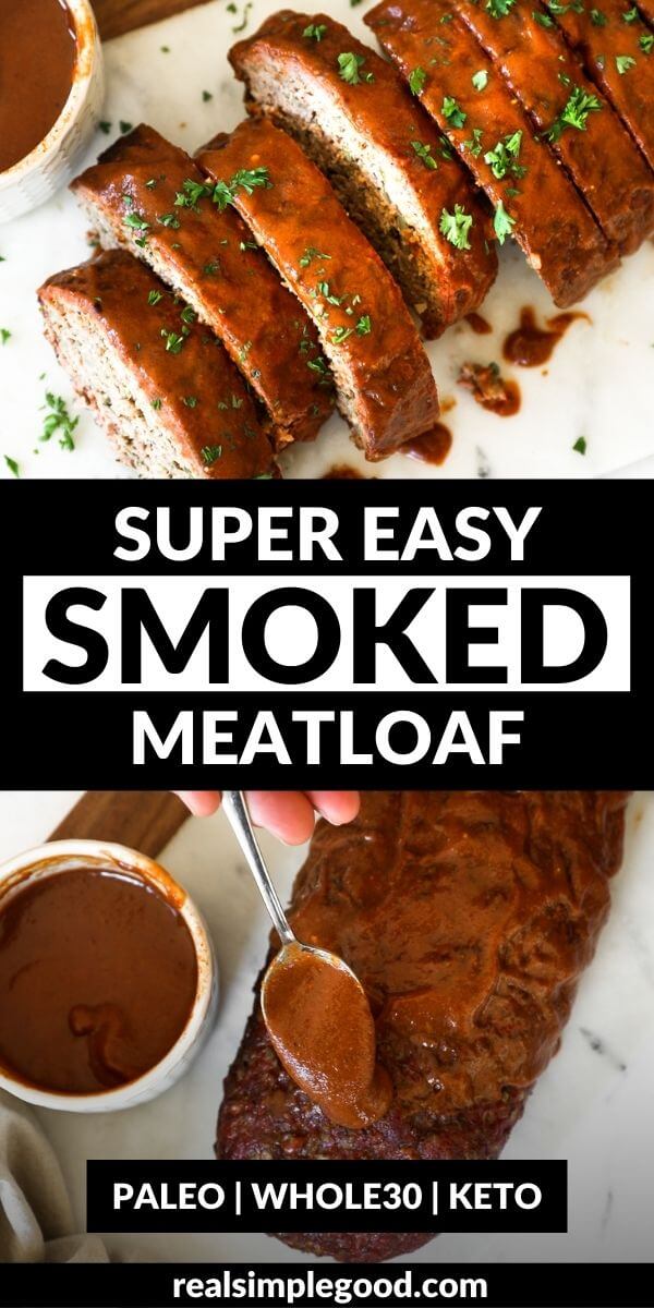 Unbelievably Easy Smoked Meatloaf